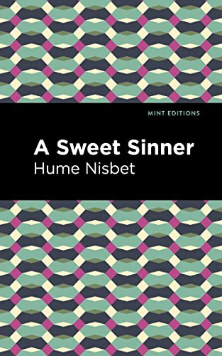 A Sweet Sinner - 9781513136974 by Hume Nisbet, Mint Editions, 9781513136974