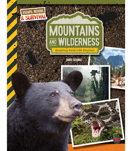 Mountains and Wilderness, Grades 4 - 9 (Amazing Real-Life Stories!) by Chris  Schwab, 9781731657220