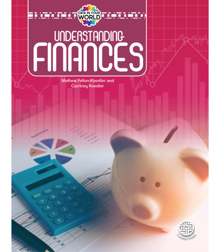 Understanding Finances, Grades 5 - 9 by Mathew Felton-Koestler, Courtney Koestler, 9781731657251