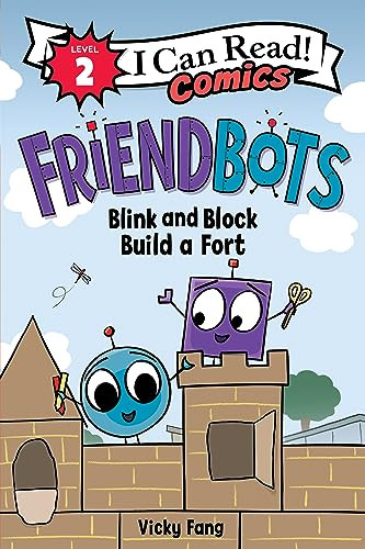 Friendbots: Blink and Block Build a Fort - 9780063289642 by Vicky Fang, Vicky Fang