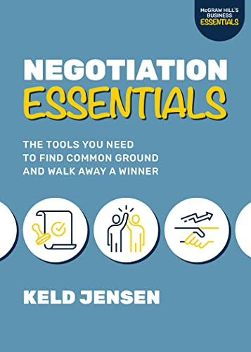 Negotiation Essentials: The Tools You Need to Find Common Ground and Walk Away a Winner by Keld Jensen, 9781265495435