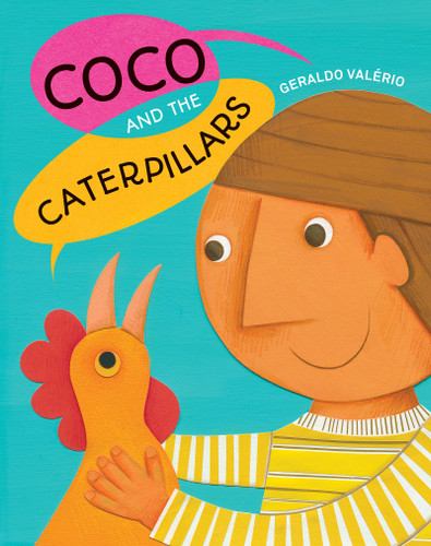 Coco and the Caterpillars by Geraldo Valério, 9781773067988
