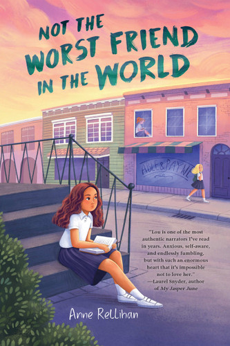 Not the Worst Friend in the World by Anne Rellihan, 9780823454792