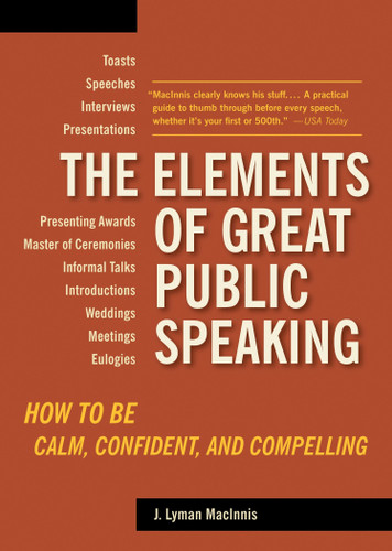 The Elements of Great Public Speaking (How to Be Calm, Confident, and Compelling) by J. Lyman Macinnis, 9781580087803