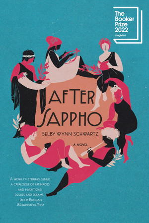 After Sappho (A Novel) - 9781324094470 by Selby Wynn Schwartz, 9781324094470