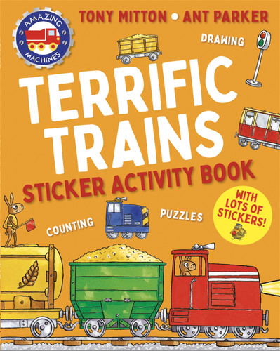 Amazing Machines Terrific Trains Sticker Activity Book by Tony Mitton, Ant Parker, 9780753480434