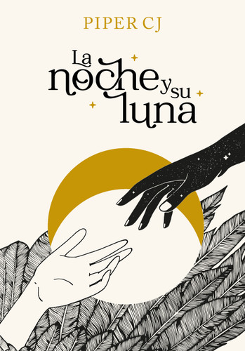 La noche y su luna / The Night and Its Moon (Spanish Edition) by Piper CJ, 9786073829076