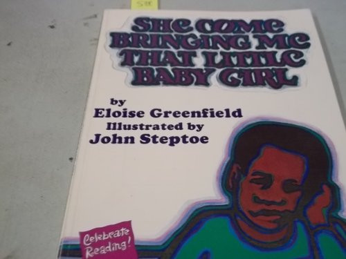 She Come Bringing Me That Little Baby Girl by Eloise Greenfield, John Steptoe, 9780064432962