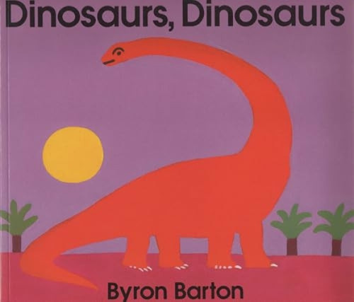 Dinosaurs, Dinosaurs by Byron Barton, Byron Barton, 9780064432986