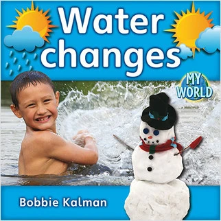 Water changes by Bobbie Kalman, 9780778795841