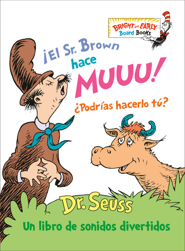 ¡El Sr. Brown hace Muuu! ¿Podrías hacerlo tú? (Mr. Brown Can Moo! Can You? Spanish Edition (Miniature Edition) by Dr. Seuss, 9780593651025