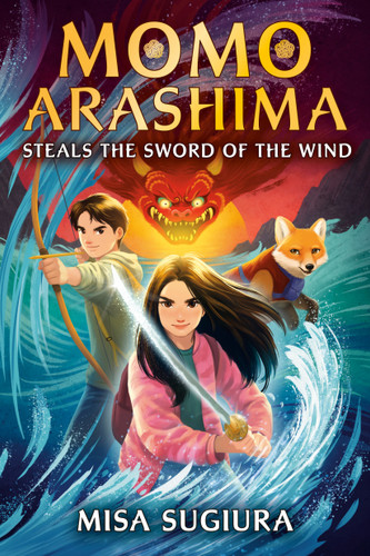 Momo Arashima Steals the Sword of the Wind - 9780593564080 by Misa Sugiura, 9780593564080