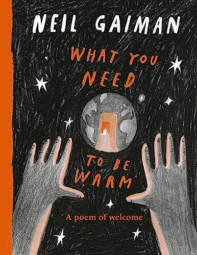 What You Need to Be Warm by Neil Gaiman, Yuliya Gwilym, Nadine Kaadan, Pam Smy, Daniel Egnéus, Beth Suzanna, Marie-Alice Harel, Petr Horácek, Chris Riddell, Bagram Ibatouilline, Benji Davies, Majid Adin, Richard Jones, Oliver Jeffers, 9780063358089