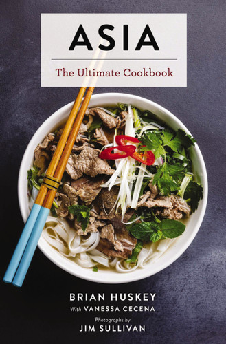 Asia (The Ultimate Cookbook) by Brian Huskey, Jim Sullivan, Vanessa Ceceña, 9781646432417