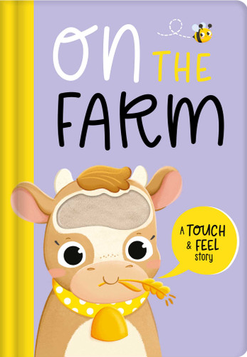 On the Farm (A Touch & Feel Story) by IglooBooks, Eva Maria Gey, 9781837716180