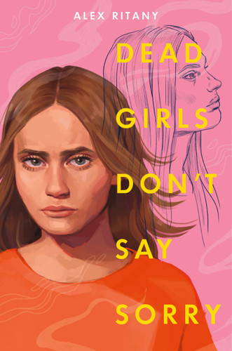 Dead Girls Don't Say Sorry by Alex Ritany, 9780593569269