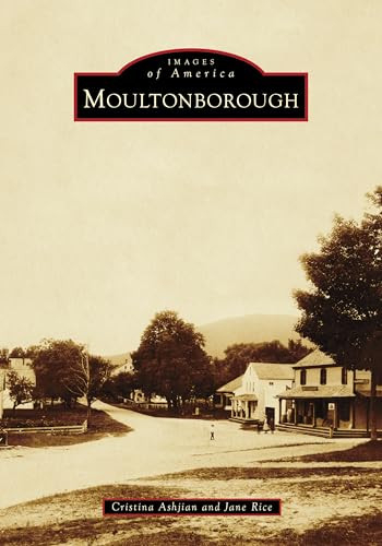 Moultonborough by Cristina Ashjian, Jane Rice, 9781467160537