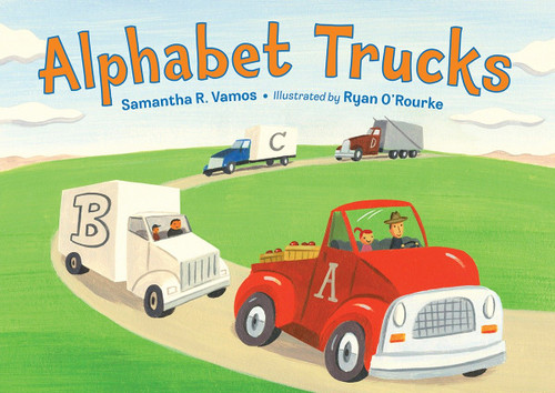 Alphabet Trucks by Samantha R. Vamos, Ryan O'Rourke, 9781580894289