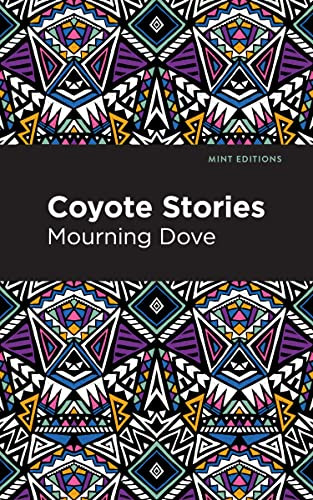 Coyote Stories - 9798888970010 by Mourning Dove, Mint Editions, 9798888970010 Coyote Stories - 9798888970010 by Mourning Dove, Mint Editions, 9798888970010