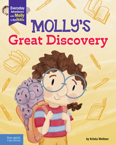 Molly's Great Discovery (A book about dyslexia and self-advocacy) by Krista Weltner, Krista Weltner, 9798885540254