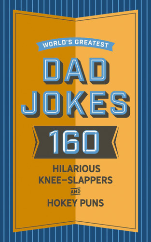World's Greatest Dad Jokes (160 Hilarious Knee-Slappers and Puns Dads Love to Tell) (Miniature Edition) by John Brueckner, 9781604338799