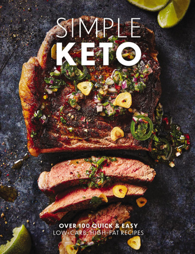 Simple Keto (Over 100 Quick and   Easy Low-Carb, High-Fat Ketogenic Recipes) by The Coastal Kitchen, 9781646433490