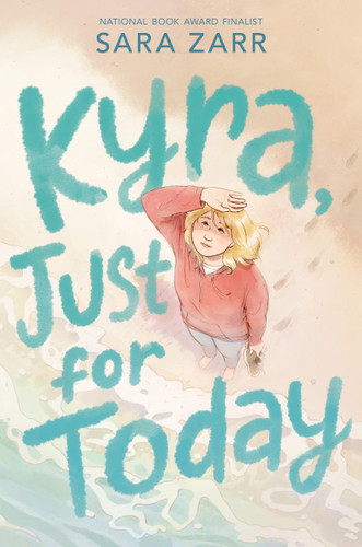 Kyra, Just for Today by Sara Zarr, 9780063045132