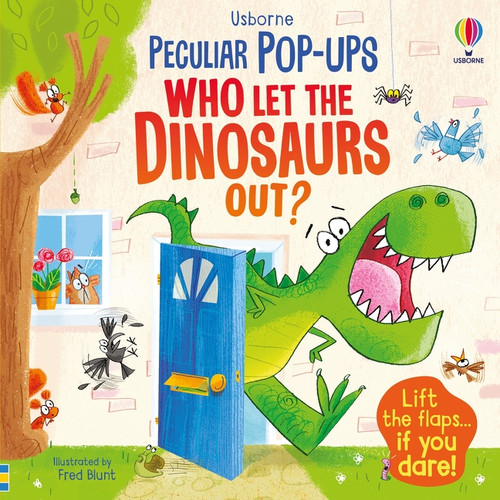 Who Let The Dinosaurs Out? by Sam Taplin, Fred Blunt, 9781805071815