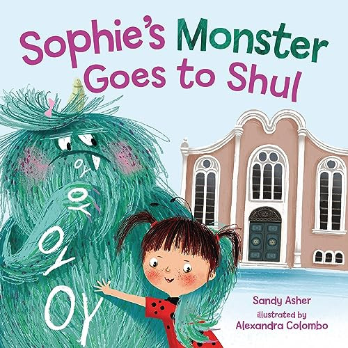 Sophie's Monster Goes to Shul by Sandy Asher, Alexandra Colombo, 9781728460239