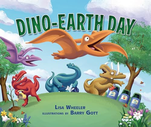 Dino-Earth Day by Lisa Wheeler, Barry Gott, 9781728467979