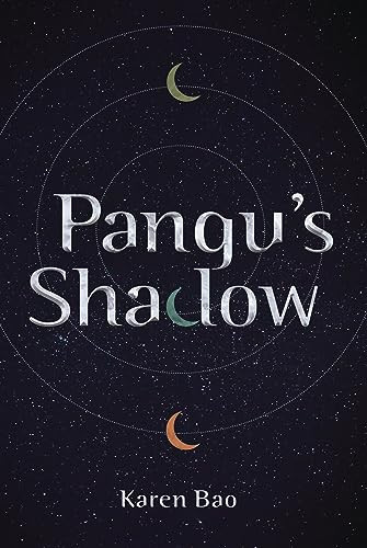 Pangu's Shadow by Karen Bao, 9781728477510
