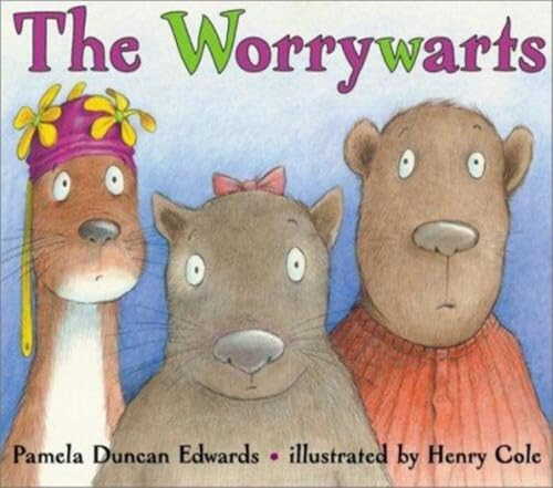 The Worrywarts by Pamela Duncan Edwards, Henry Cole, 9780064435161