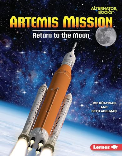 Artemis Mission (Return to the Moon) by Joe Rhatigan, Beth Adelman, 9798765609095