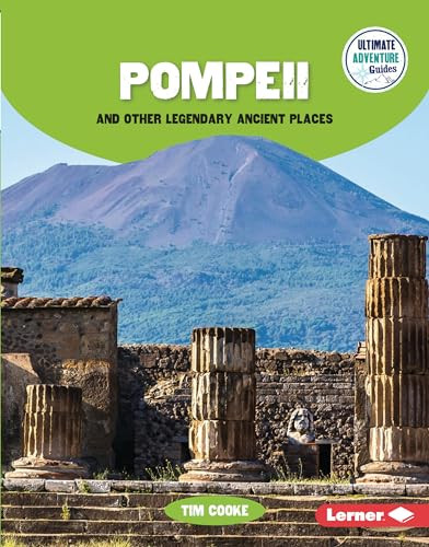 Pompeii and Other Legendary Ancient Places by Tim Cooke, 9798765609187