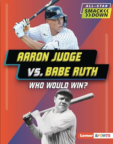 Aaron Judge vs. Babe Ruth (Who Would Win?) by Josh Anderson, 9798765610305