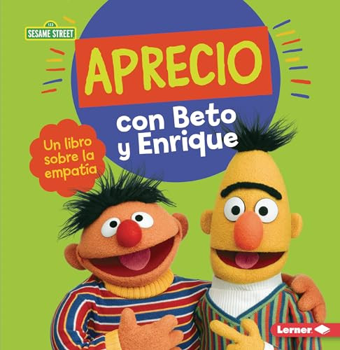 Aprecio con Beto y Enrique (Caring with Bert and Ernie) (Un libro sobre la empatía (A Book about Empathy)) (Spanish Edition) - 9798765623282 by Marie-Therese Miller, 9798765623282