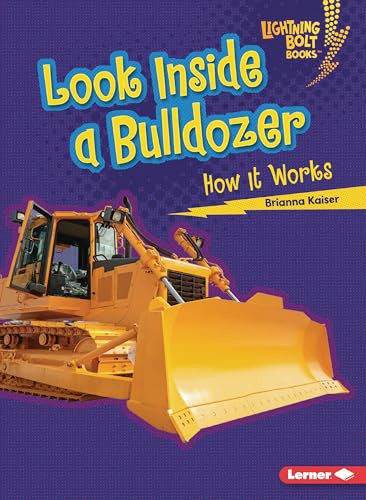 Look Inside a Bulldozer (How It Works) - 9798765624364 by Brianna Kaiser, 9798765624364