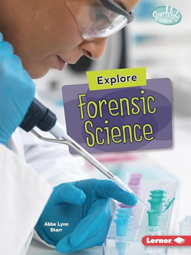 Explore Forensic Science - 9798765624746 by Abbe Lynn Starr, 9798765624746