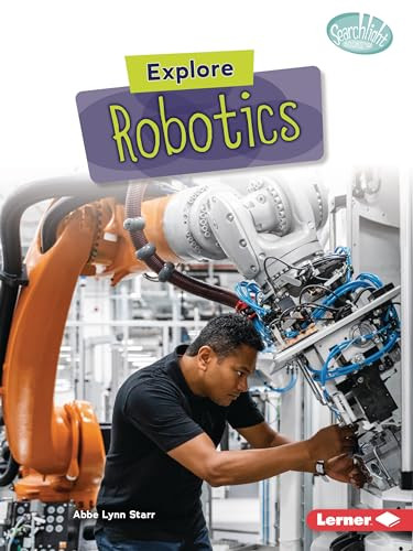 Explore Robotics - 9798765624760 by Abbe Lynn Starr, 9798765624760