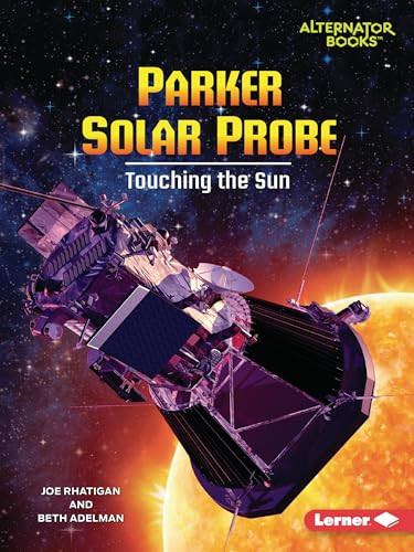 Parker Solar Probe (Touching the Sun) - 9798765624968 by Joe Rhatigan, Beth Adelman, 9798765624968