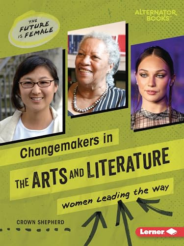 Changemakers in the Arts and Literature (Women Leading the Way) - 9798765625002 by Crown Shepherd, 9798765625002