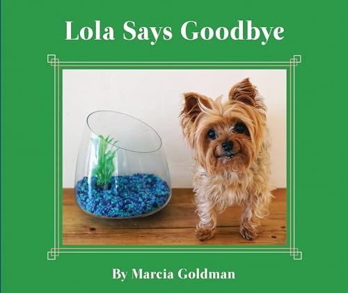Lola Says Goodbye by Marcia Goldman, Marcia Goldman, 9781954354289