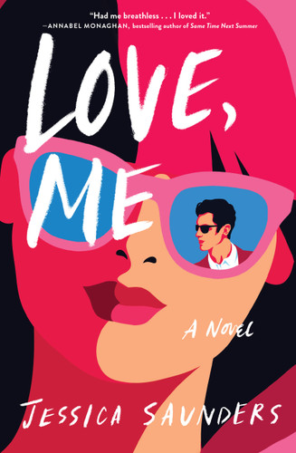 Love, Me (A Novel) by Jessica Saunders, 9781454950790 Love, Me (A Novel) by Jessica Saunders, 9781454950790