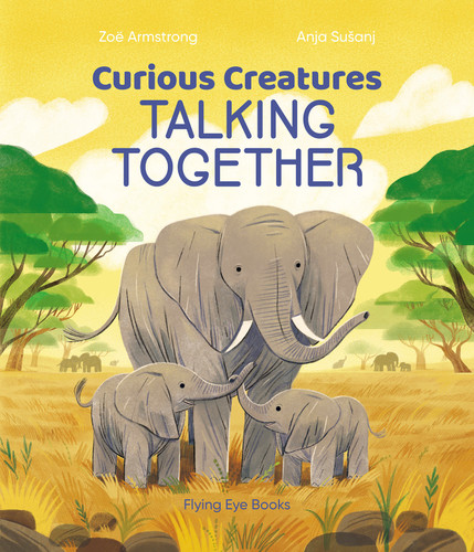 Curious Creatures Talking Together - 9781838740351 by Zoë Armstrong, Anja Susanj, 9781838740351