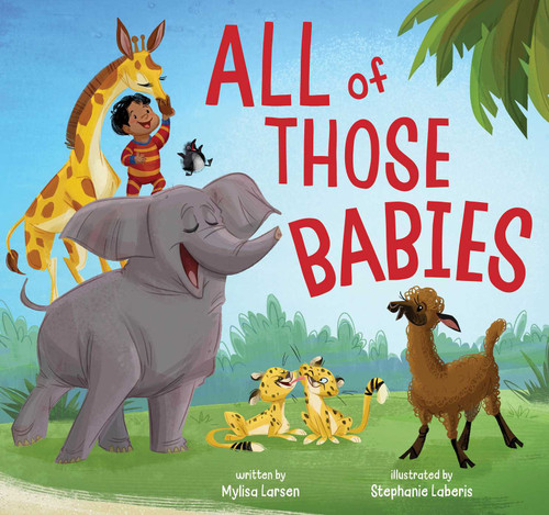 All of Those Babies by Mylisa Larsen, Stephanie Laberis, 9781665921442