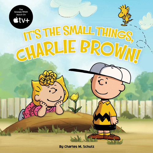 It's the Small Things, Charlie Brown! by Charles  M. Schulz, Patty Michaels, 9781665947596