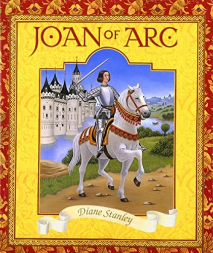 Joan of Arc by Diane Stanley, Diane Stanley, 9780064437486