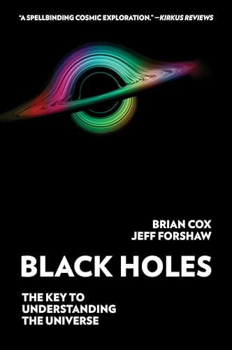 Black Holes (The Key to Understanding the Universe) - 9780062936714 by Brian Cox, Jeff Forshaw