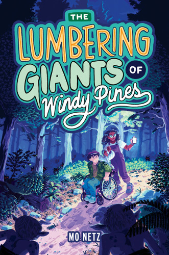 The Lumbering Giants of Windy Pines by Mo Netz, 9780063266537