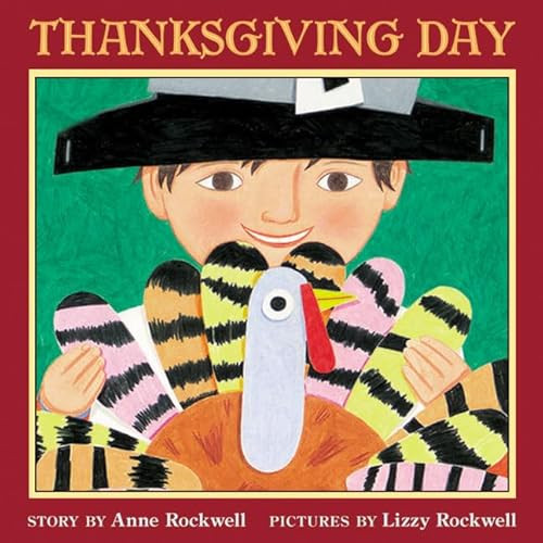 Thanksgiving Day by Anne Rockwell, Lizzy Rockwell, 9780064437899
